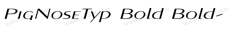 PigNoseTyp Bold Bold字体转换
